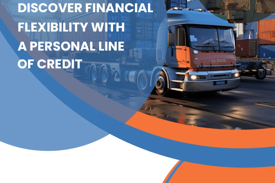 Discover Financial Flexibility with a Personal Line of Credit