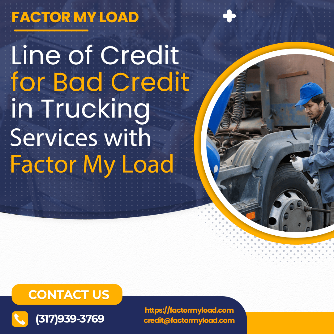 Trucking services Line Of Credit for Bad Credit