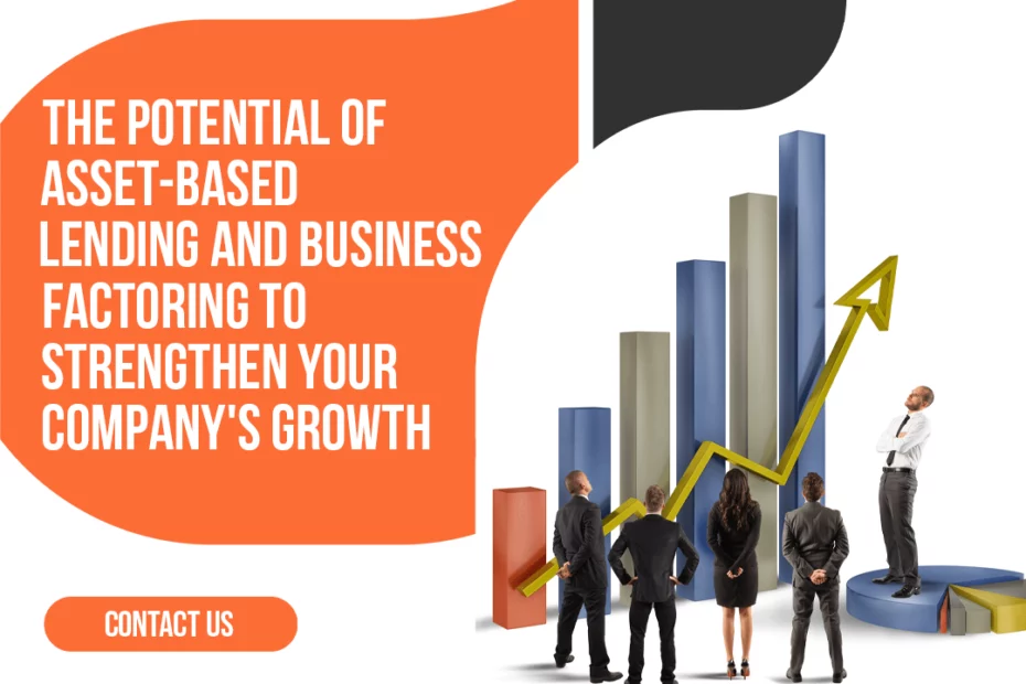 Optimizing Business Financing: Factoring & Asset-Based Lending
