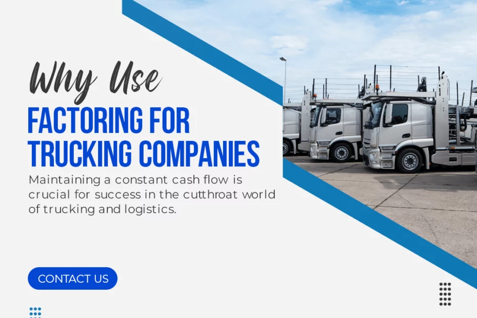 Factoring for Trucking companies: Fueling Financial Stability.