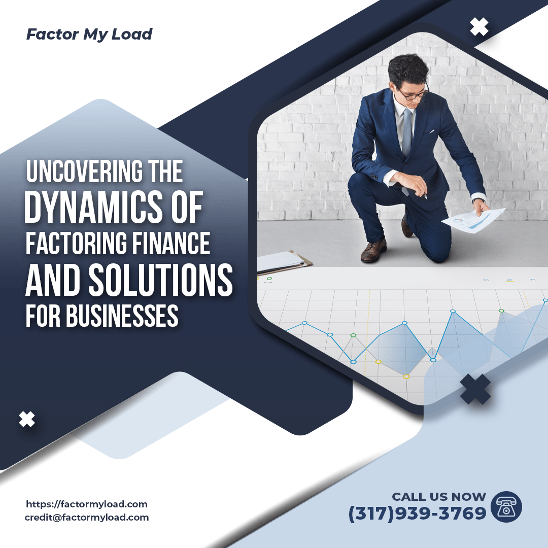 Unlock Growth with Factoring Finance Solutions: Factor My Load