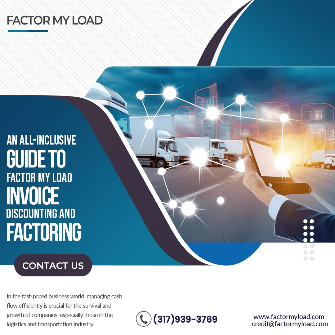 Invoice Factoring & Discounting with Factor My Load: A Comprehensive Guide