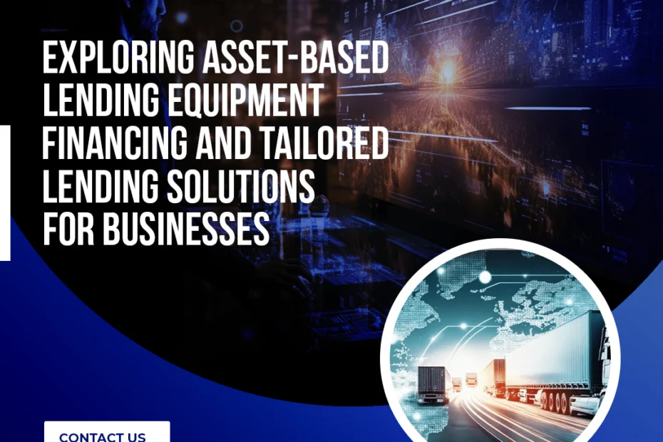 Growth with Asset-Based Lending & Tailored Financing Solutions